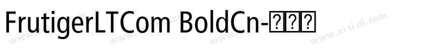 FrutigerLTCom BoldCn字体转换 FrutigerLTCom BoldCn字体转换